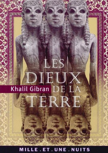 Les Dieux de la terre - Khalil Gibran