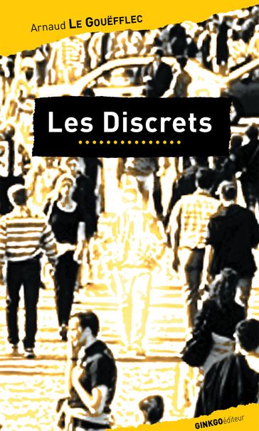 Les Discrets - Arnaud Le Gouefflec