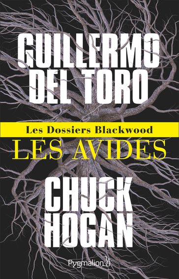 Les Dossiers Blackwood - Les avides - Chuck Hogan - Guillermo Del Toro