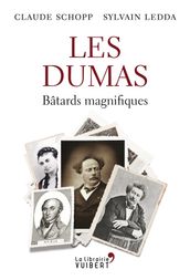 Les Dumas : Bâtards magnifiques