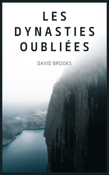 Les Dynasties Oubliées - David Brooks