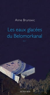 Les Eaux glacées du Belomorkanal