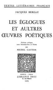 Les Eglogues et aultres oeuvres poétiques