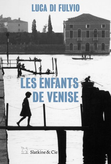 Les Enfants de Venise - Luca Di Fulvio