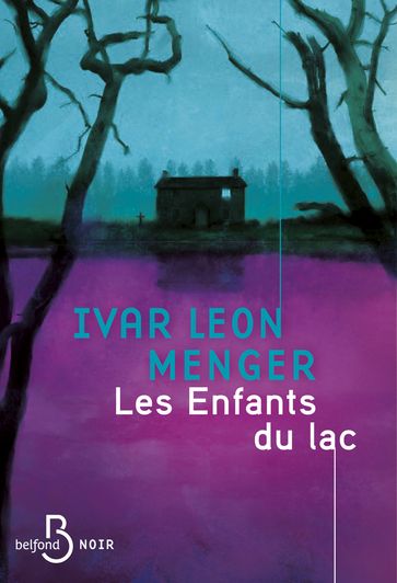 Les Enfants du lac - Ivar Leon Menger