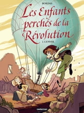 Les Enfants perchés de la Révolution (Tome 2) - L Envol