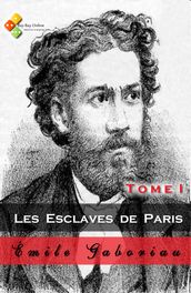 Les Esclaves de Paris - Tome I