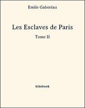 Les Esclaves de Paris - Tome II