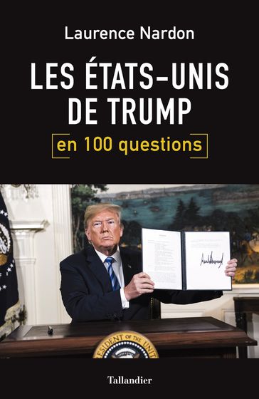 Les Etats-Unis de Trump en 100 questions - Laurence Nardon