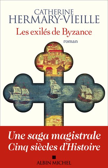 Les Exilés de Byzance - Catherine Hermary-Vieille