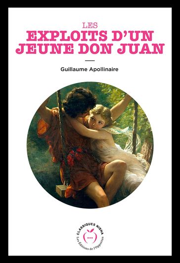 Les Exploits d'un jeune Don Juan - Guillaume Apollinaire