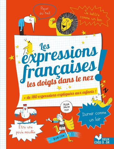 Les Expressions françaises les doigts dans le nez - Françoise Claustres