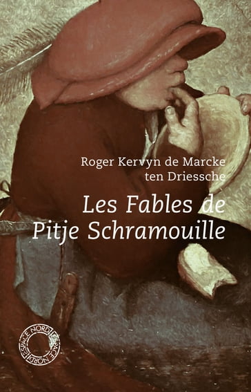 Les Fables de Pitje Schramouille - Roger KERVYN DE MARCKE TEN DRIESSCHE