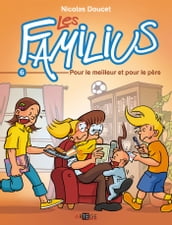 Les Familius, Pour le meilleur et pour le père