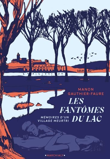 Les Fantômes du lac - Mémoires d'un village meurtri - Manon Gauthier