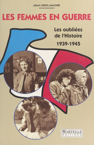 Les Femmes dans la guerre (1935-1945) - Albert Oriol-Maloire
