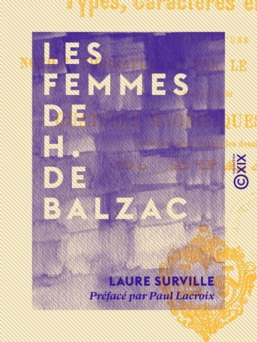 Les Femmes de H. de Balzac - Laure Surville - Paul Lacroix