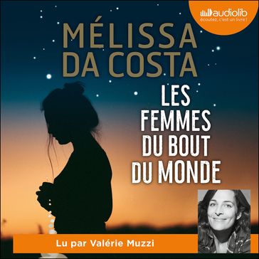 Les Femmes du bout du monde - Mélissa DA COSTA