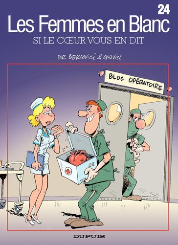 Les Femmes en Blanc - Tome 24 - Si le coeur vous en dit - Raoul Cauvin