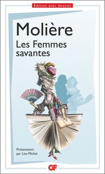 Les Femmes savantes - Lise Michel - Molière