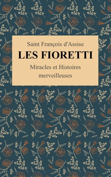 Les Fioretti de Saint François d'Assise (Illustré) - Saint François D