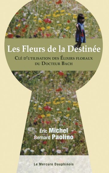 Les Fleurs de la Destinée - Bernard Paolino - Eric MICHEL