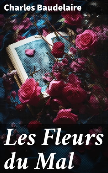 Les Fleurs du Mal - Baudelaire Charles