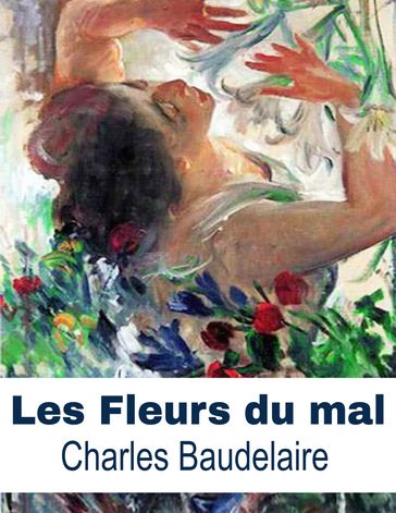 Les Fleurs du mal - Baudelaire Charles