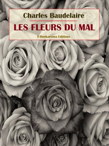Les Fleurs du mal - Baudelaire Charles