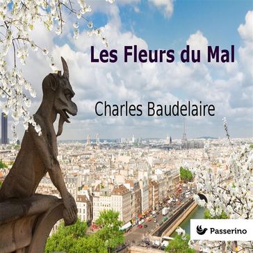Les Fleurs du mal - Baudelaire Charles
