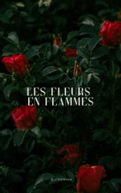 Les Fleurs en Flammes