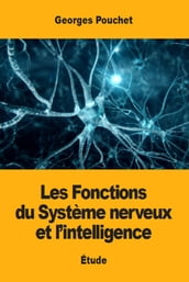 Les Fonctions du Système nerveux et l intelligence