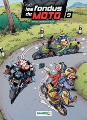 Les Fondus de moto - Tome 9