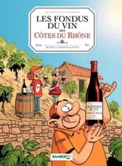 Les Fondus du vin des côtes du Rhone