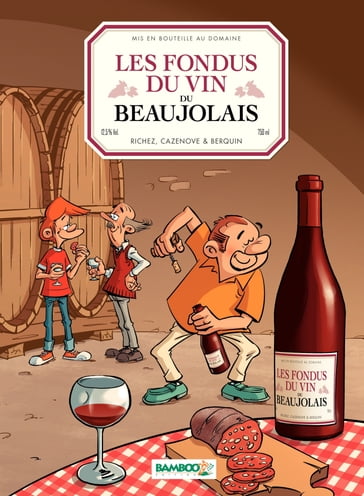 Les Fondus du vin du Beaujolais - Christophe Cazenove - Hervé Richez