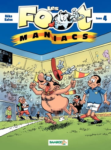 Les Footmaniacs - Tome 4 - Béka