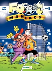 Les Footmaniacs - Tome 5