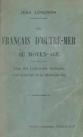 Les Français d outre-mer au Moyen-Âge