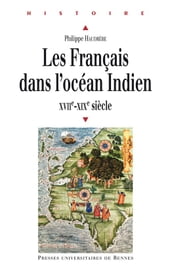 Les Français dans l océan Indien, XVIIe-XIXe siècle