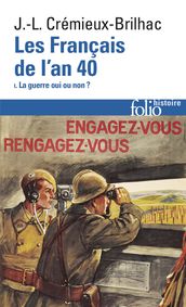 Les Français de l an 40 (Tome 1) - La guerre oui ou non ?