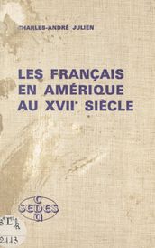 Les Français en Amérique au XVIIe siècle