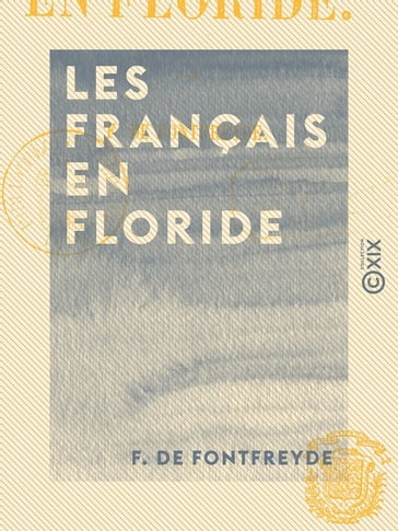 Les Français en Floride - F. de Fontfreyde