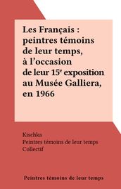 Les Français : peintres témoins de leur temps, à l occasion de leur 15e exposition au Musée Galliera, en 1966