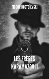 Les Frères Karamazov II