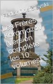 Les Frères Karamazov (Version complète les 10 volumes)