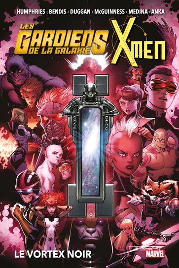 Les Gardiens de la Galaxie & X-Men: Le Vortex Noir - Brian Michael Bendis - Ed McGuinness - Gerry Duggan - Kris Anka - Paco Medina - Sam Humphries