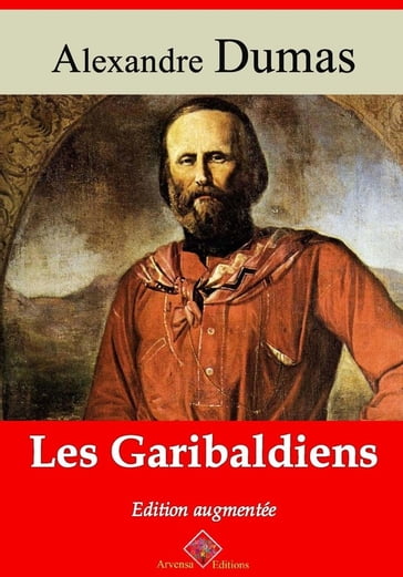 Les Garibaldiens  suivi d'annexes - Alexandre Dumas