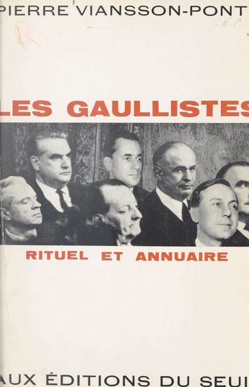 Les Gaullistes - Pierre Viansson-Ponté