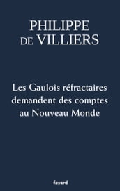 Les Gaulois réfractaires demandent des comptes au Nouveau Monde