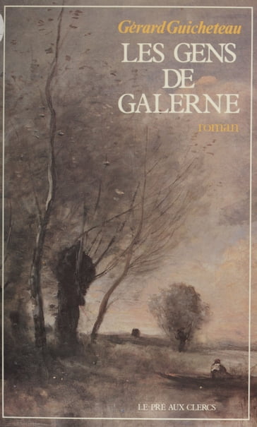 Les Gens de Galerne - Gérard GUICHETEAU